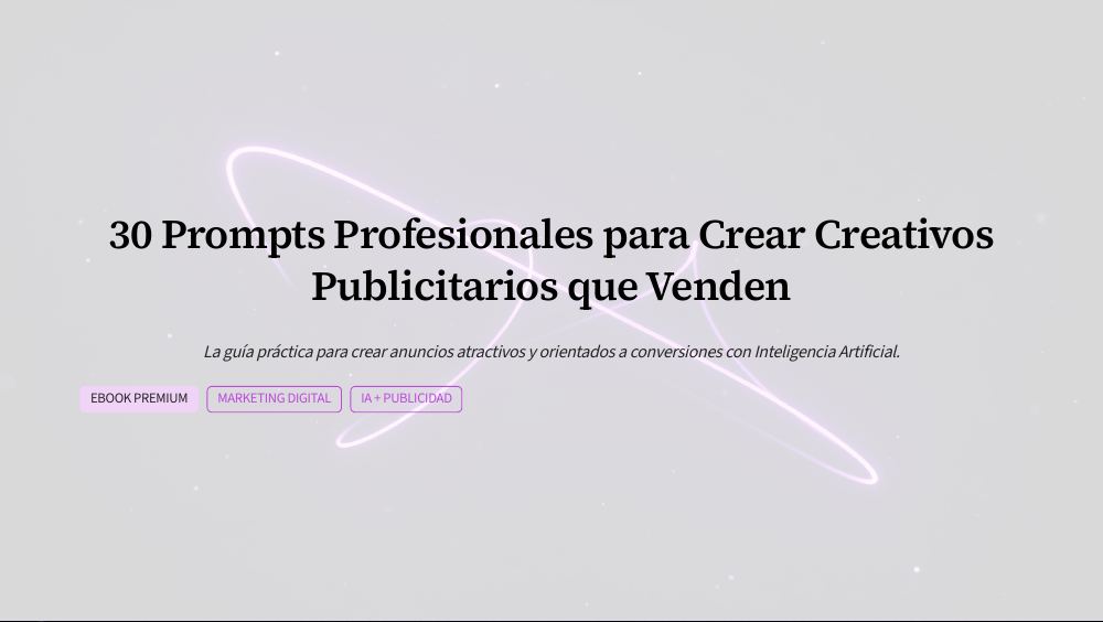 Portada del eBook 30 Prompts Profesionales para Crear Creativos Publicitarios que Venden
